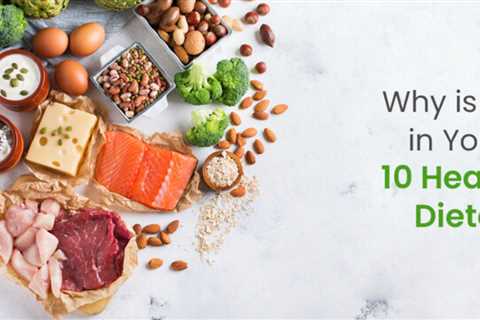 Why Our Body Needs Protein? 10 Best Health Benefits of Dietary Proteins