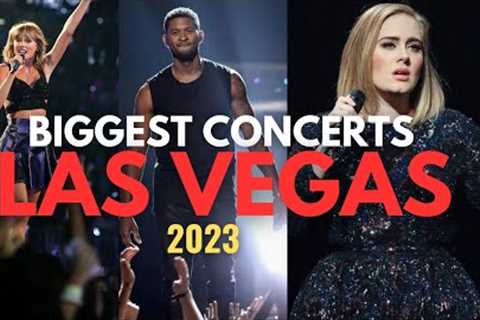 BIGGEST CONCERTS IN LAS VEGAS 2023 | THE BEST SHOWS IN LAS VEGAS 2023