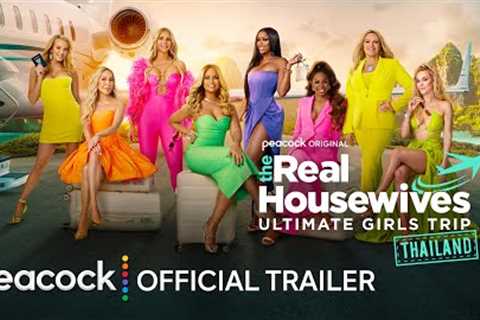 The Real Housewives Ultimate Girls Trip Season 3 | Official Trailer | Peacock Original