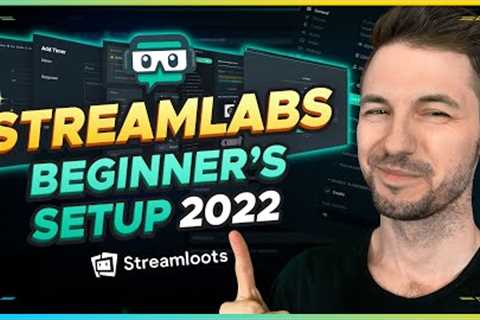 Streamlabs OBS Beginner's Tutorial: Setup to Stream (2022)