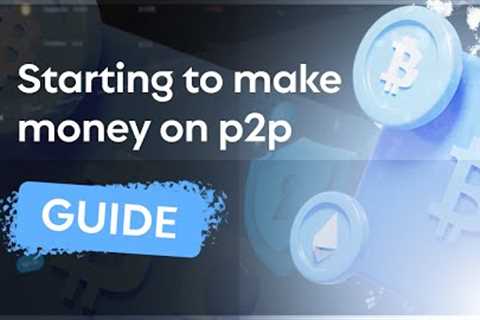 START TO MAKE MONEY ON P2P 2023 | CRYPTO ARBITRAGE STRATEGY | FREE CRYPTO | CRYPTO TRADING | INVEST