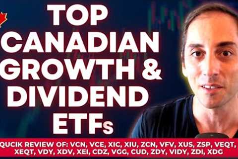 TOP Growth &amp; Dividend ETFs on the Canadian Stock Market (TSX)