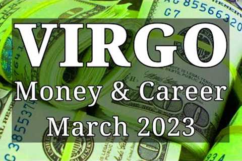 VIRGO 💵 EXTREMELY SUCCESSFUL! TIME TO SEE FINANCIAL REWARDS - Money &amp; Career (March 2023)