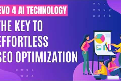 Evo 4 AI Technology: The🔑Key to Effortless SEO Optimization With👉Evo 4 SEO Software