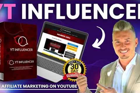 YT Influencer Review ❇️ Learn Affiliate Marketing On YouTube