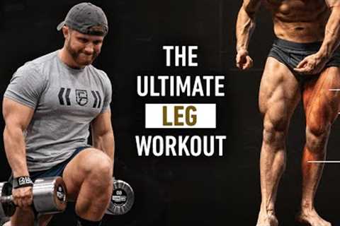 The Ultimate Science-Based Leg Day For Muscle Growth (2023)