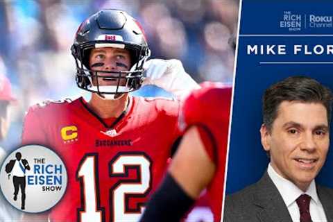 PFT’s Mike Florio on FOX Sports’ Tom Brady-Greg Olsen Conundrum | The Rich Eisen Show