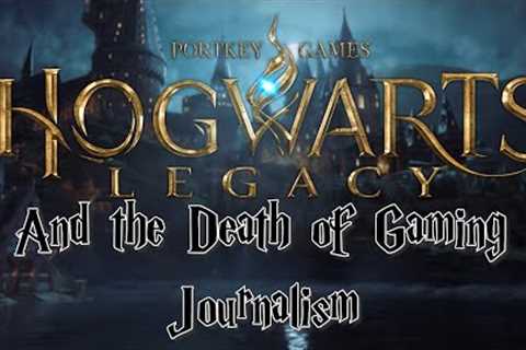Hogwarts Legacy And the Death of Gaming Journalism
