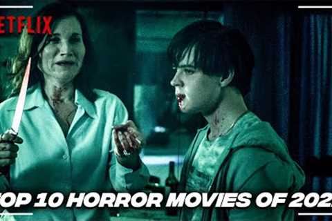 Top 10 Terrifying Horror Movies On Netflix To Watch Right Now (2022) (Part 13)