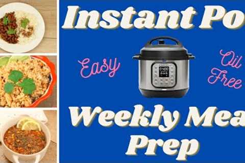 CHEAP, HEALTHY INSTANT POT WEEKLY MEAL PREP RECIPES - OIL-FREE &amp; VEGAN