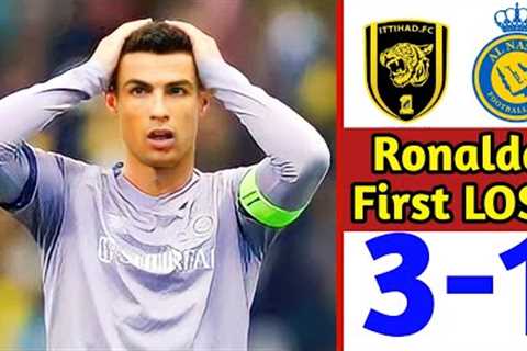 Ronaldo First LOSE - Al Nassr VS Al Ittihad 3-1 - All Goals &amp; Highlights 2023 HD
