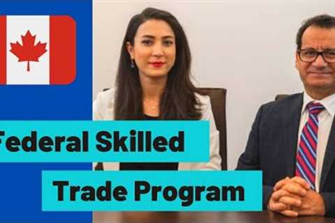 How Federal Skilled Trades Program works?