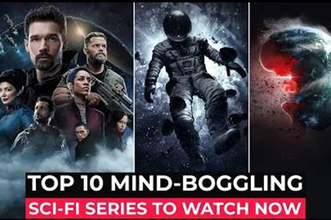 Top 10 Best SCI FI Series On Netflix, Amazon Prime, Apple tv+ | Best Sci Fi Series To Watch In 2023