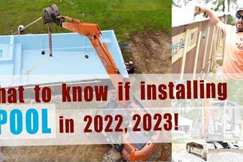 What To Know If Installing A Pool In 2022, 2023