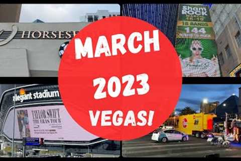 Top Things to do in Las Vegas March 2023  | What To Know Before You Go! Horseshoe Update