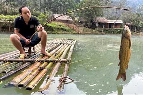 Duong Relaxing fishing on the floating raft, cook sour fish soup. Primitive Skills