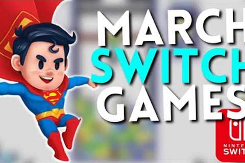 10 BEST Nintendo Switch Games Releasing March 2023