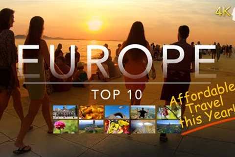 TOP 10 AFFORDABLE TRAVEL in Europe in 2023 - Cheap places for traveling this year