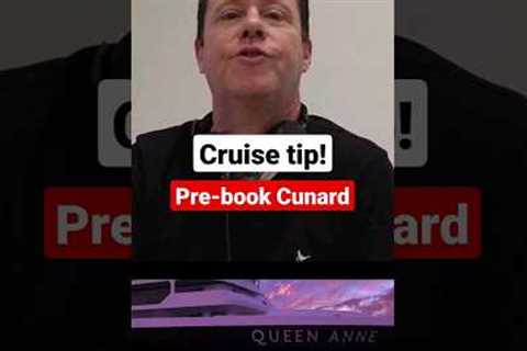 Cruise booking tip - pre-booking your #cunard cruise #cruisetips #cruise #planetcruise #cruising