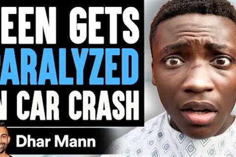 Teen GETS PARALYZED In CAR CRASH, What Happens Next Is Shocking | Dhar Mann