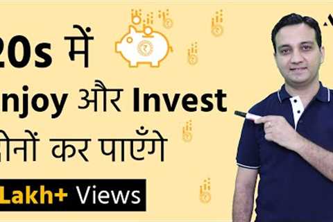 How to Invest in 20s without COMPROMISE? | Complete Financial Planning for Beginners in 2021
