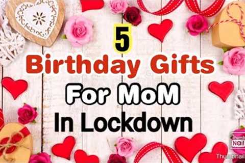 5 Amazing DIY Birthday Gift Ideas For Mom During Quarantine | Birthday Gifts | Birthday Gifts 2020