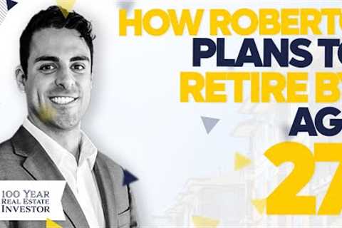 How Roberto Plans to Retire by Age 27