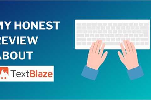 TextBlaze Review 2023: The Ultimate Time-Saving Tool for Busy Professionals