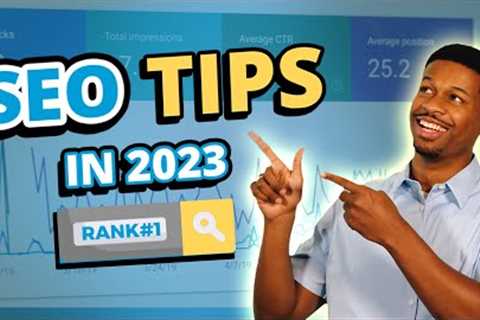 SEO Tips: What Actually Works - How To Rank #1 In 2023