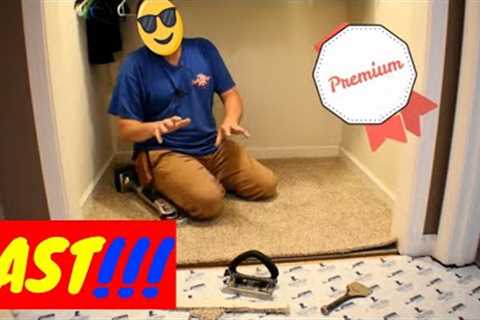 HOW TO INSTALL CARPET IN A CLOSET FAST
