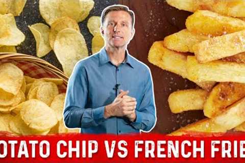 Potato Chips vs French Fries: Which is Worse?