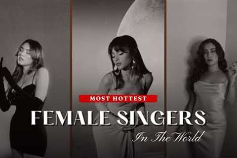 Top 5 Hottest Female Singers in the World 2023 ✨ // Celebrity News