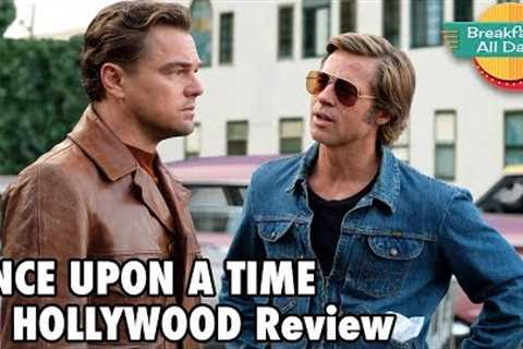 Once Upon a Time in Hollywood movie review - Breakfast All Day