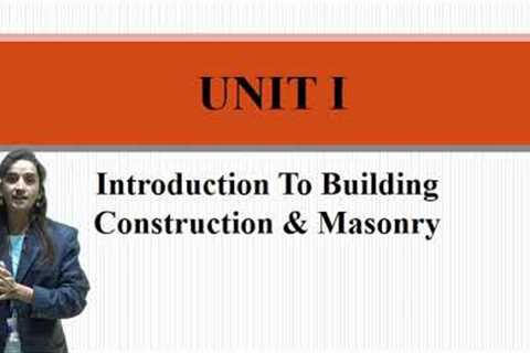 Introduction to Building Construction  &amp; Masonry by Prof. N. V. Chaple