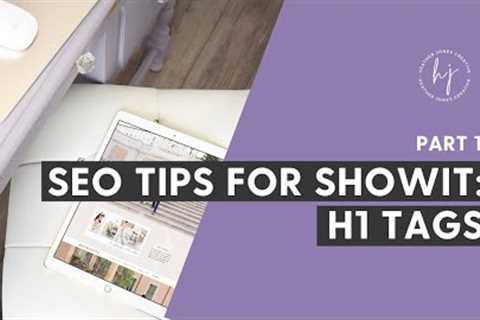3 Easy SEO Tips for Showit- Part 1:  H1 Tags