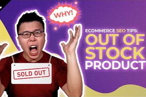 Ecommerce SEO Tips for Out of Stock products