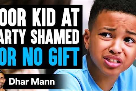 POOR KID At Party SHAMED FOR NO GIFT | Dhar Mann