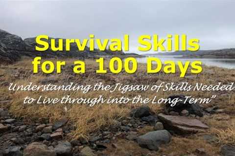 Survival Skills for a 100 Days
