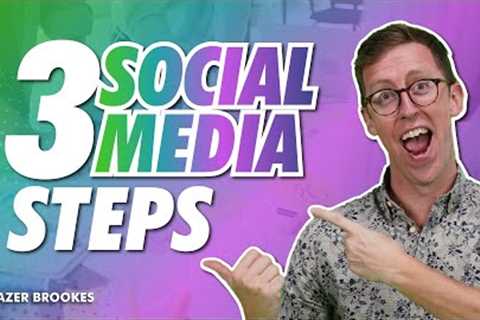 3 SOCIAL MEDIA STEPS To Build Your Network Marketing Business – Social Media Marketing Tips!