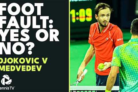 Foot Fault: Yes Or No? Confusion During Djokovic vs Medvedev | Dubai 2023