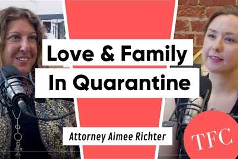 A Family Law Attorney On Virtual Court, The Impact Of Abuse, &amp; How Quarantine Exposes Bad..