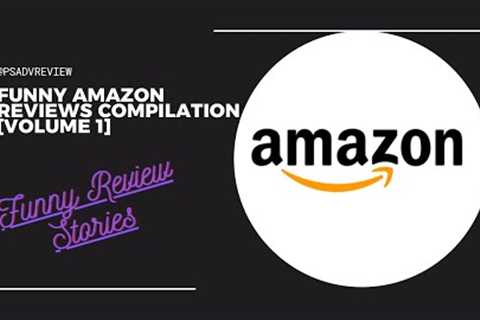 Funny Amazon Reviews Compilation [Volume 1]