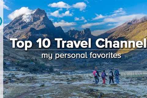 10 Best Travel Channels on YouTube to follow &amp; travel virtually (my personal favorites)