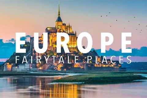 Fairytale Places you must Visit in Europe - Travel Video