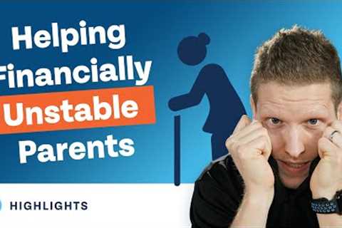 How to Care for Financially Unstable Parents
