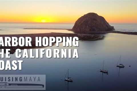 Sailing Washington to Mexico- Harbor Hopping California's Coast