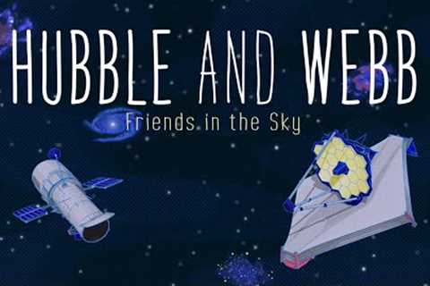 Social Media Short: Hubble and Webb: Friends in the Sky