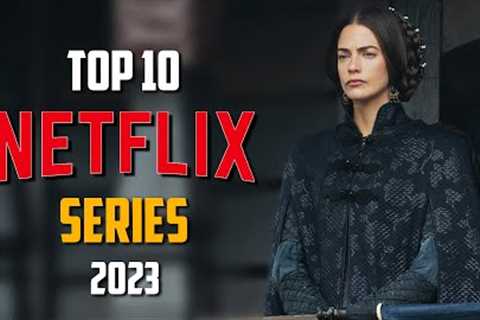 Top 10 Best NETFLIX Series to Watch Now! 2023