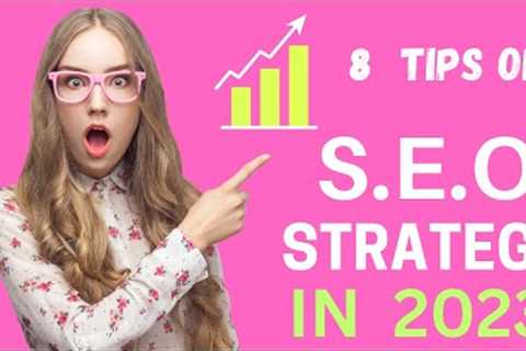8 tips to build an effective SEO strategy| how to make SEO latest techniques in 2023|digitalprodigy