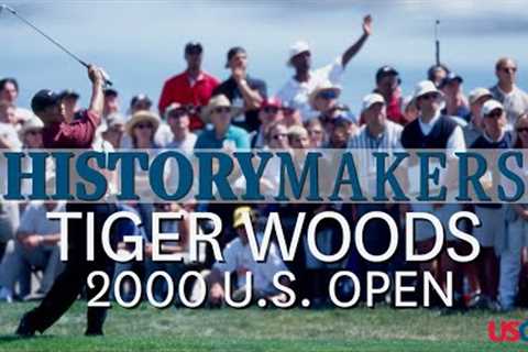 Tiger Woods' Dominant Performance in the 2000 U.S. Open: History Makers